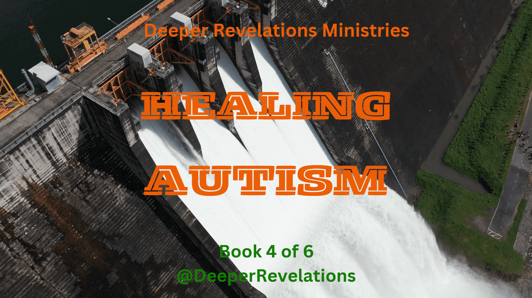 Deeper Revelations Healing Autism